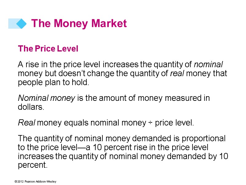 The Price Level A rise in the price level increases the quantity of nominal
